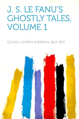 J. S. Le Fanu's Ghostly Tales poster