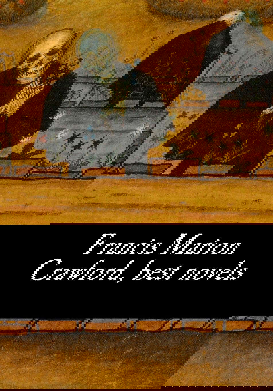 Francis Marion Crawford, best novels poster