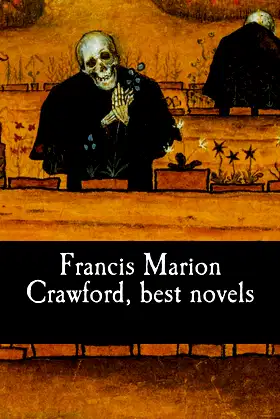 Francis Marion Crawford, best novels poster