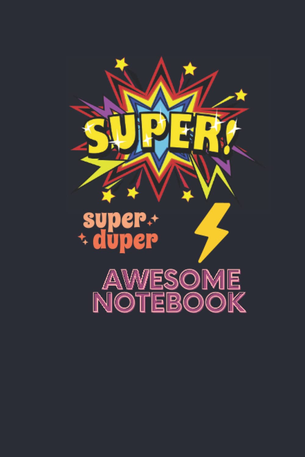 Super Duper Awesome notebook poster