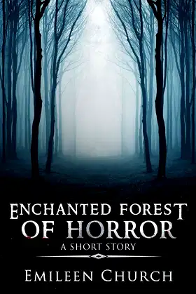 Enchanted Forest of Horror (A Short Story) poster