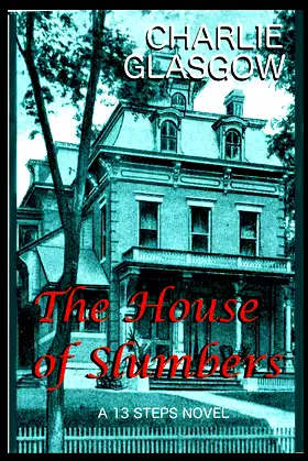The House of Slumbers (A 13 Steps Novel) poster