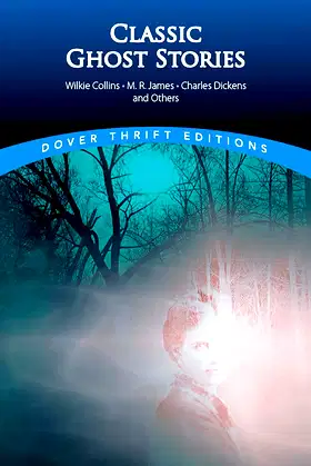 Classic Ghost Stories (Dover Thrift Editions: Gothic/Horror) poster