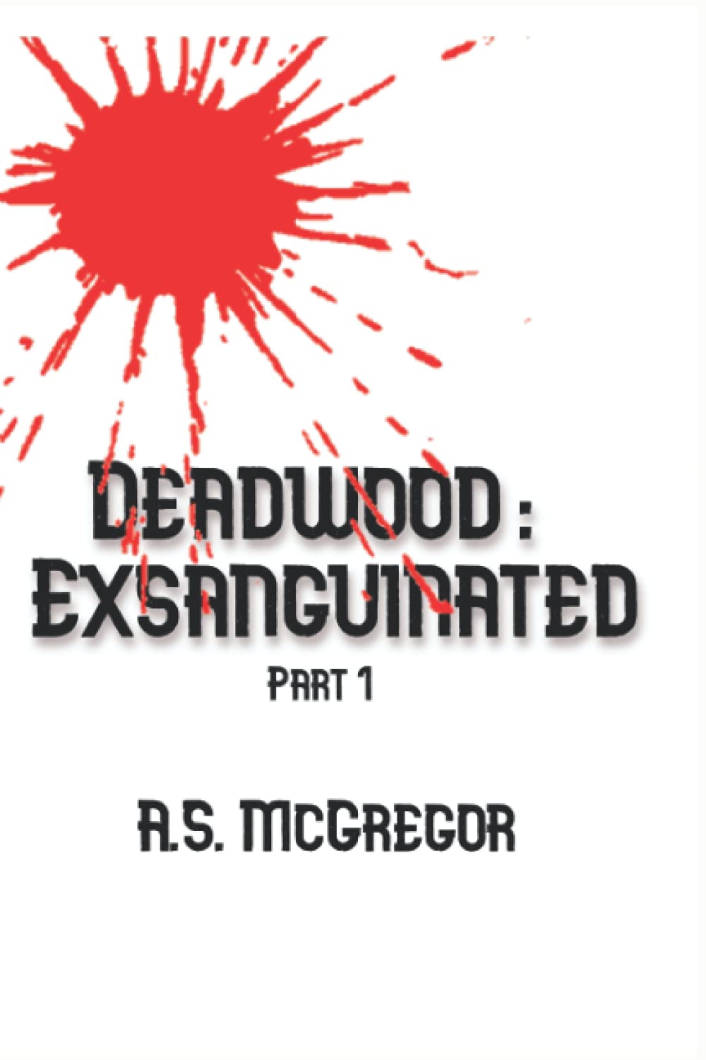 Deadwood: Exsanguinated: Part 1 poster