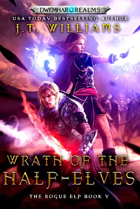 Wrath of the Half-Elves (The Rogue Elf Book 5) poster
