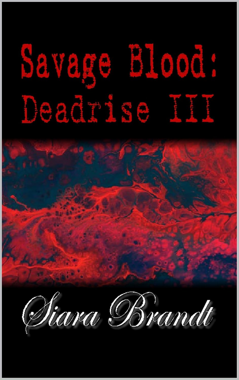 Savage Blood: Deadrise III poster