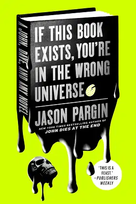 If This Book Exists, You're in the Wrong Universe (John Dies at the End, 4) poster