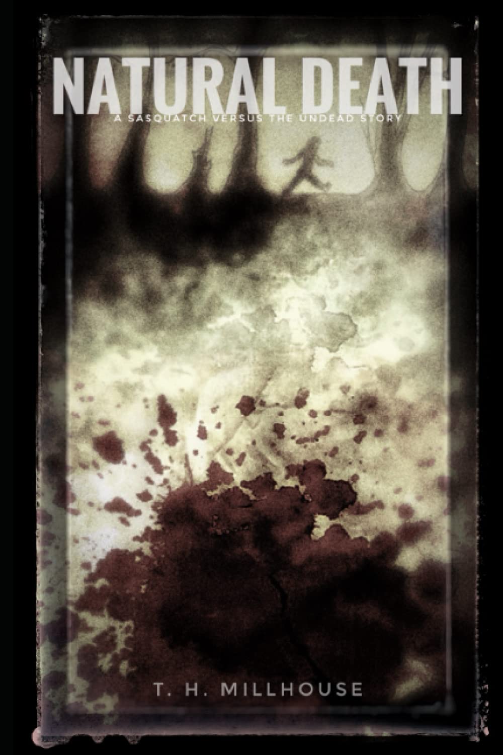 Natural Death: A Sasquatch versus the Undead story poster