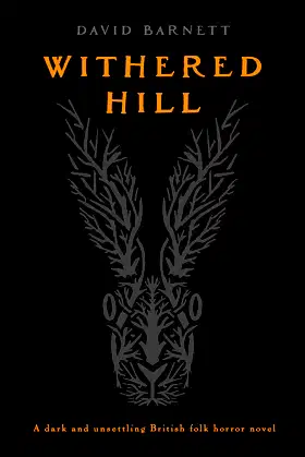 Withered Hill: A dark and unsettling British folk horror novel poster