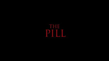 THE PILL(Final Trailer) poster