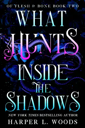 What Hunts Inside the Shadows: Of Flesh & Bone, Book Two poster
