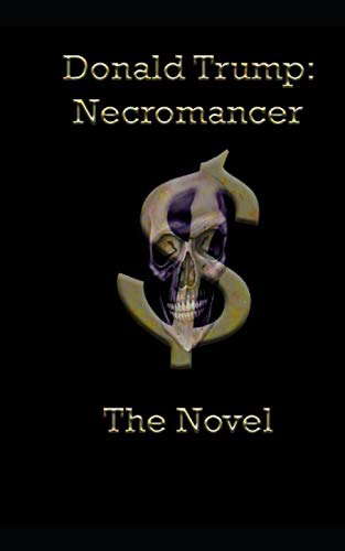 Donald Trump: Necromancer: The Novel poster