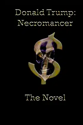 Donald Trump: Necromancer: The Novel poster