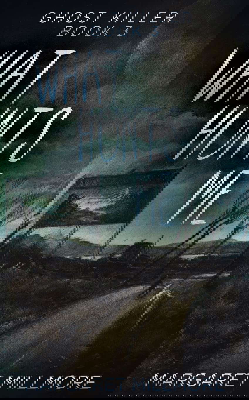 What Hunts Me (Ghost Killer) poster