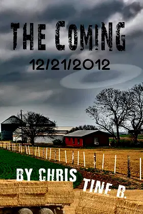 The Coming ~ 12/21/2012 poster