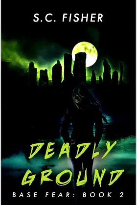 Deadly Ground: Base Fear: A Novel of Horror poster
