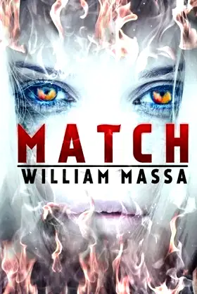 Match: A Supernatural Thriller by William Massa (2014-10-17) poster