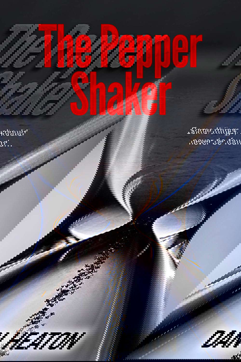 The Pepper Shaker: Some things, should never be found… poster