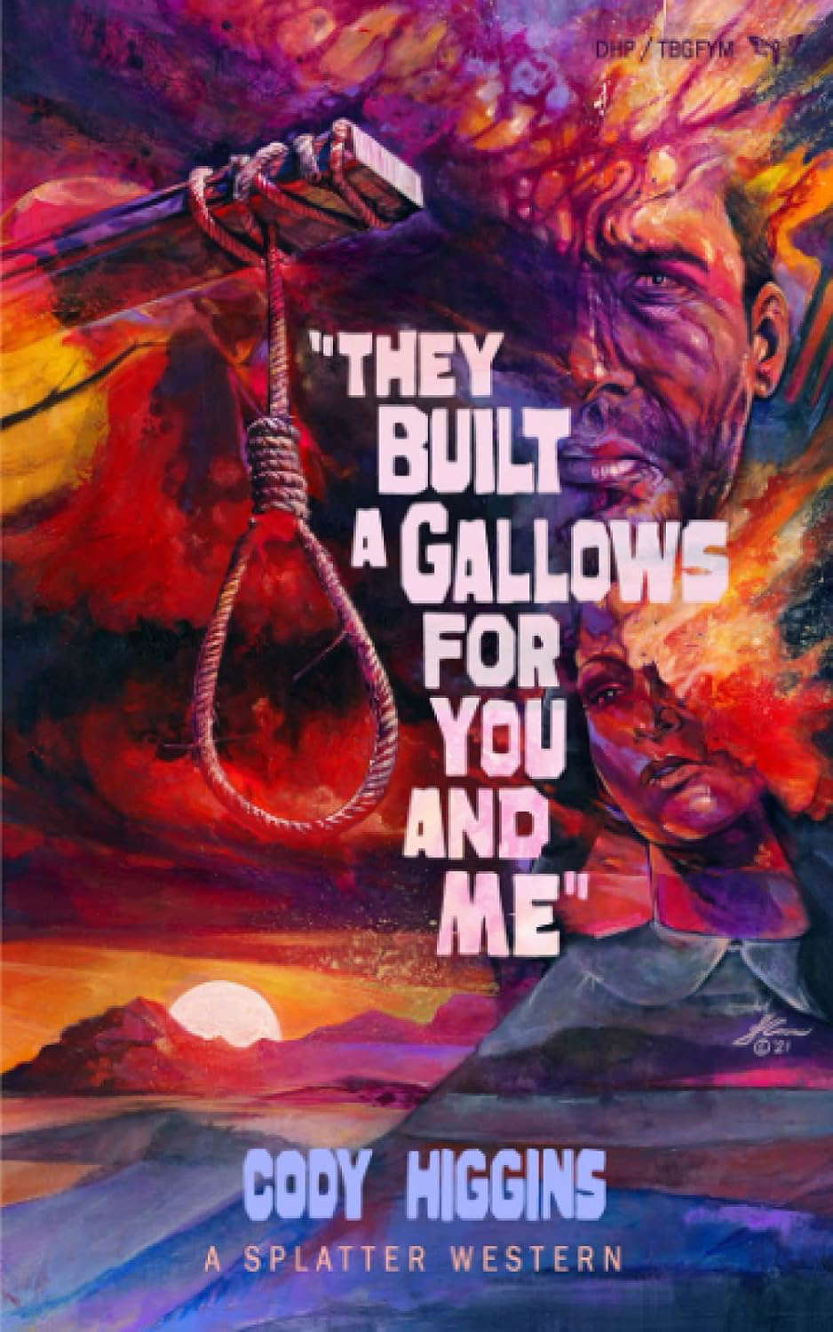 They Built a Gallows for You and Me (Splatter Western) poster