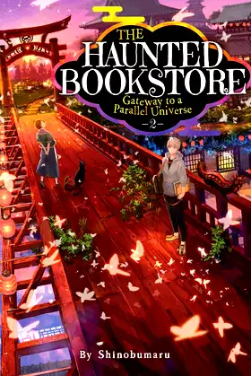 The Haunted Bookstore - Gateway to a Parallel Universe (Light Novel) Vol. 2 poster