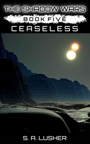 Ceaseless (The Shadow Wars) poster