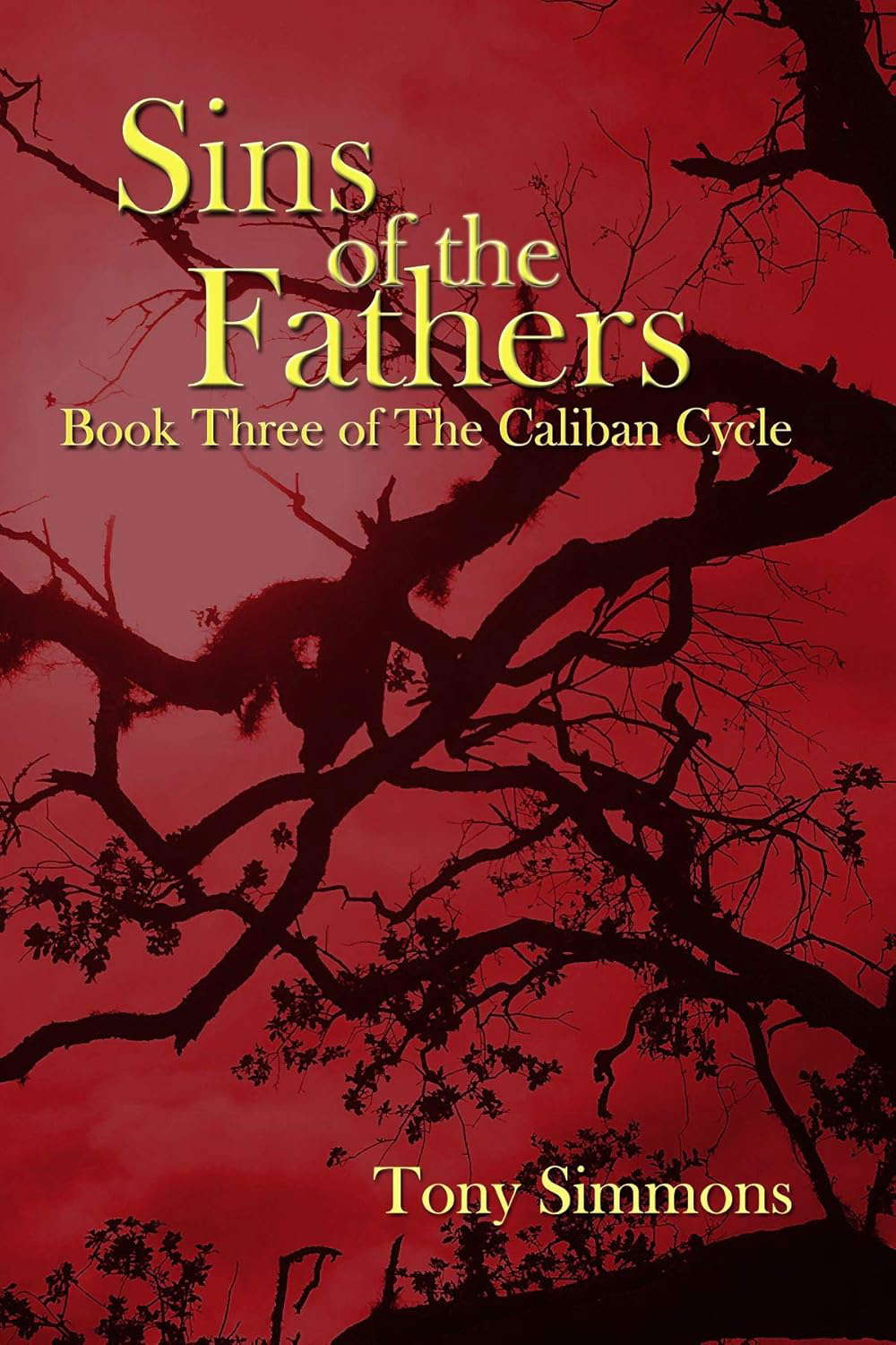 Sins of the Fathers: Book Three of The Caliban Cycle poster