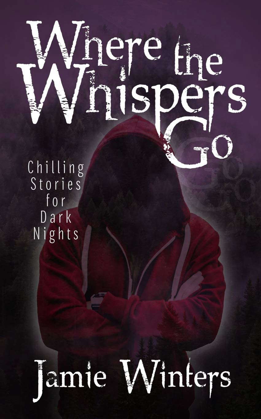 Where the Whispers Go: Chilling Stories for Dark Nights poster