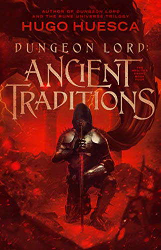 Dungeon Lord: Ancient Traditions (The Wraith's Haunt - A litRPG series) poster