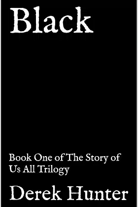 Black: Book One of The Story of Us All Trilogy poster