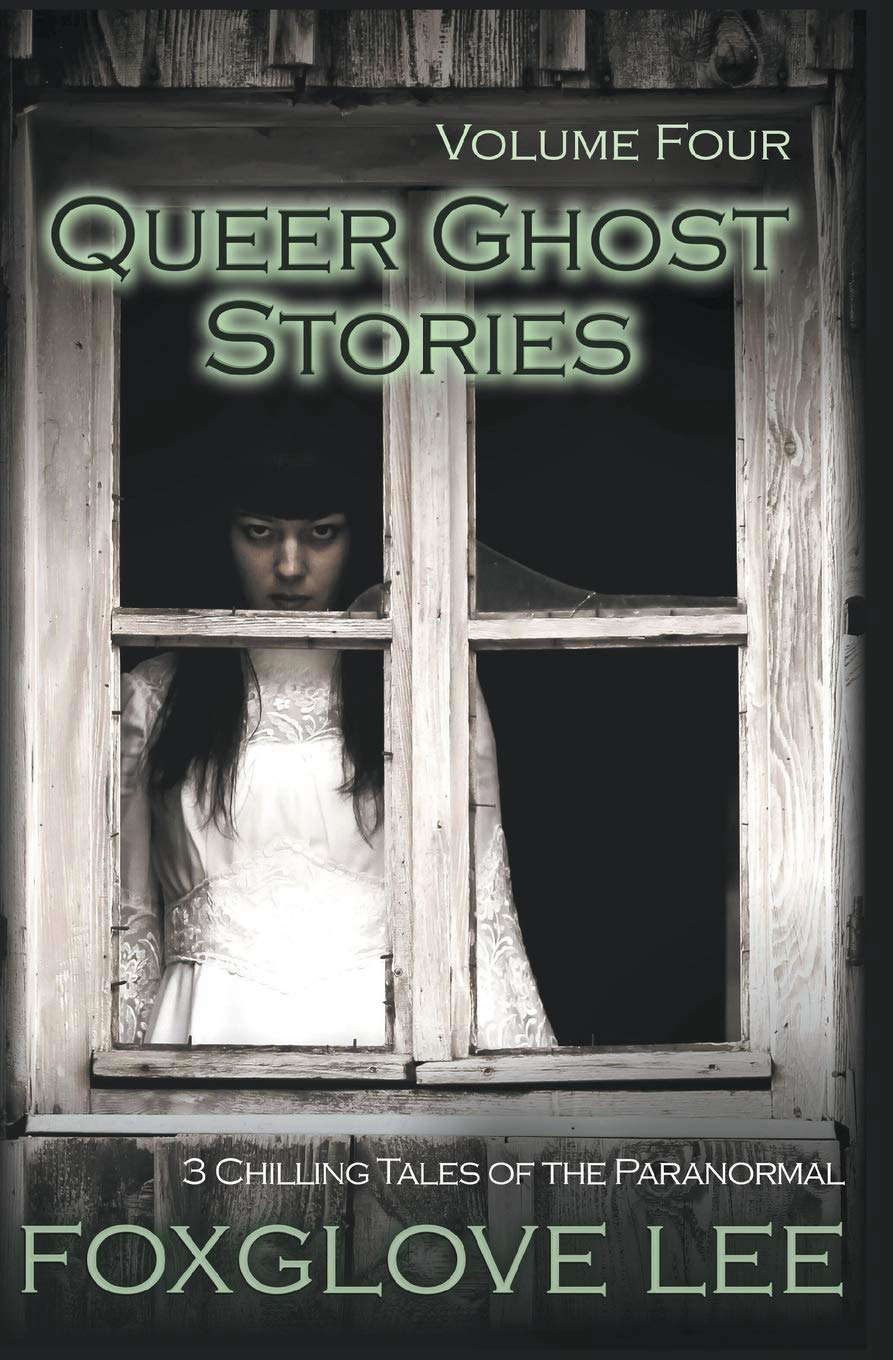 Queer Ghost Stories Volume Four: 3 Chilling Tales of the Paranormal poster