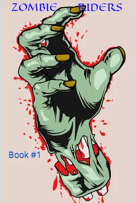ZOMBIE RIDERS: Book #1 poster