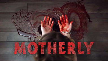 MOTHERLY (2021) - Official Trailer poster