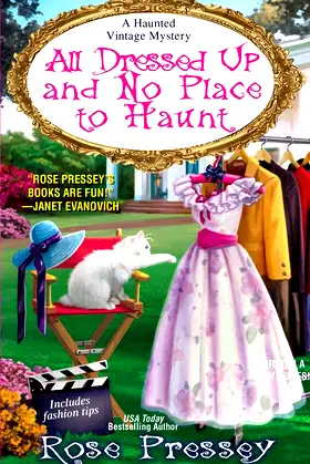 All Dressed Up and No Place to Haunt (A Haunted Vintage Mystery) poster