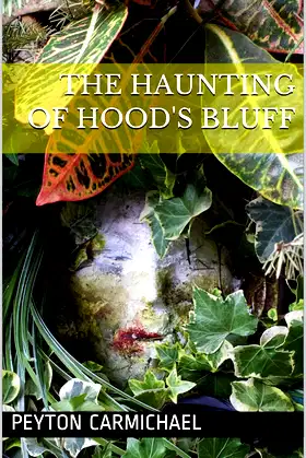 The Haunting of Hood's Bluff poster