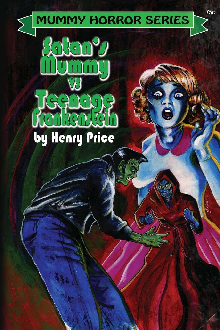 Satan's Mummy vs Teenage Frankenstein (Mummy Horror Series) poster