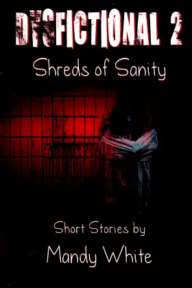 Dysfictional 2: Shreds of Sanity (Dysfunctional Fiction) poster
