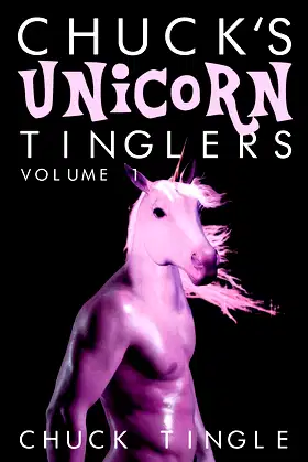 Chuck's Unicorn Tinglers: Volume 1 poster