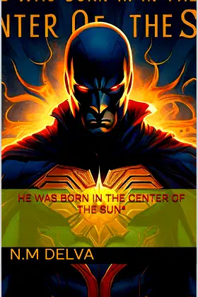He Was Born In The Center Of The Sun* poster