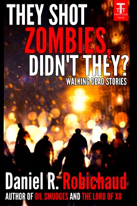 They Shot Zombies, Didn't They?: Walking Dead Stories poster