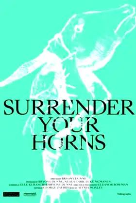 Surrender Your Horns poster