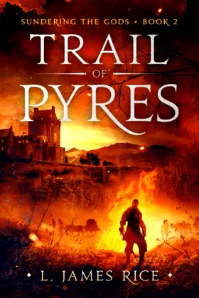 Trail of Pyres: Sundering the Gods Book Two poster