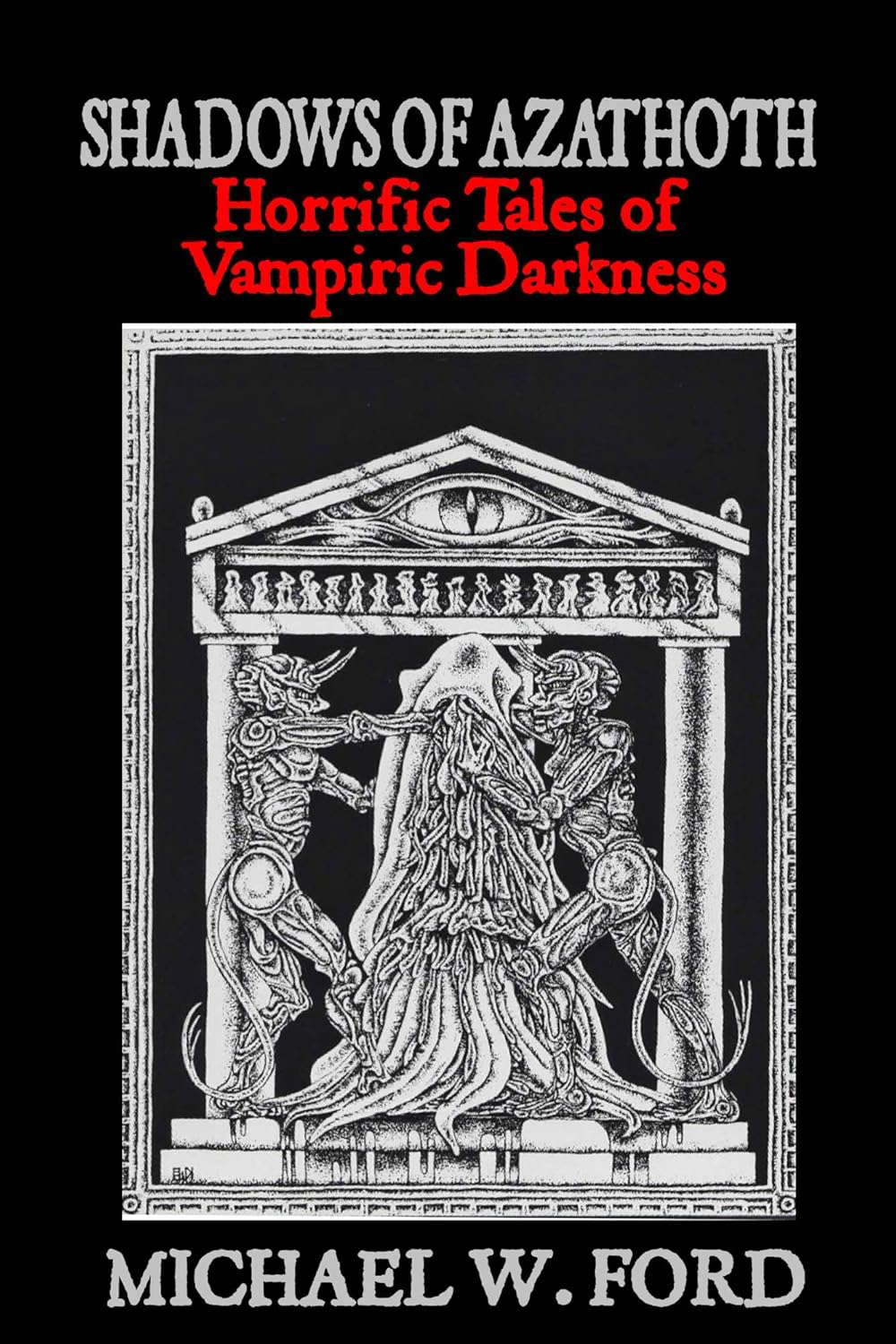 Shadows of Azathoth - Horrific Tales of Vampiric Darkness poster