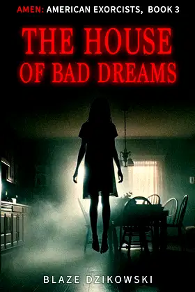 The House of Bad Dreams (Amen: American Exorcists Book 3) poster