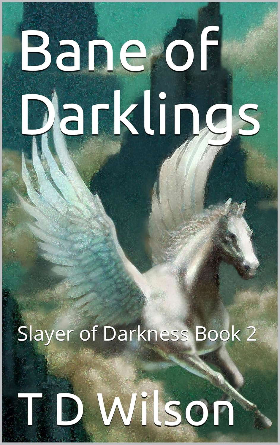 Bane of Darklings: Slayer of Darkness Book 2 poster