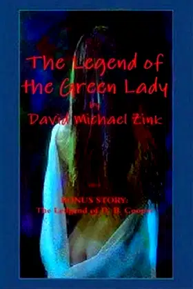 The Legend of te Green Lady: by David Zink poster