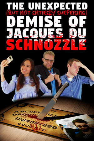 The Unexpected (But Not Entirely Surprising) Demise of Jacques du Schnozzle poster