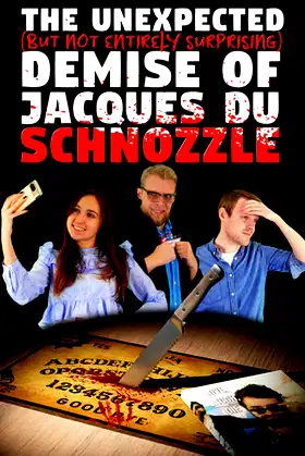 The Unexpected (But Not Entirely Surprising) Demise of Jacques du Schnozzle poster