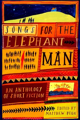 Songs for the Elephant Man: Strange Tales of Outsiders and Loners poster