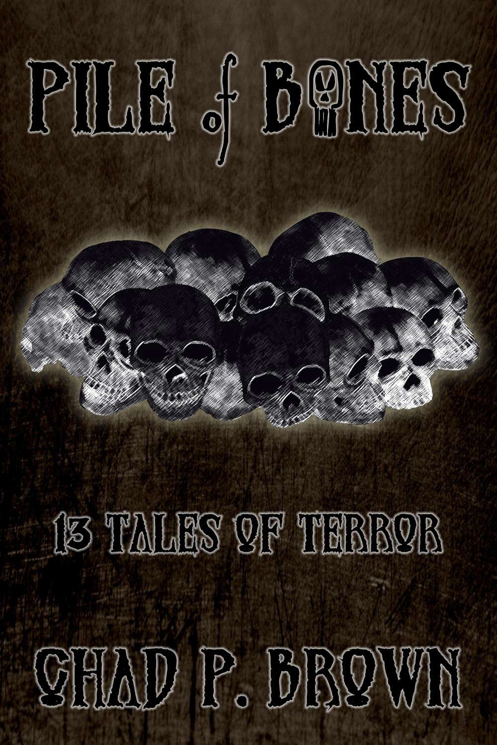 Pile of Bones: 13 Tales of Terror poster