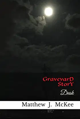 Graveyard Story: Dusk (The Descent Terminus) poster
